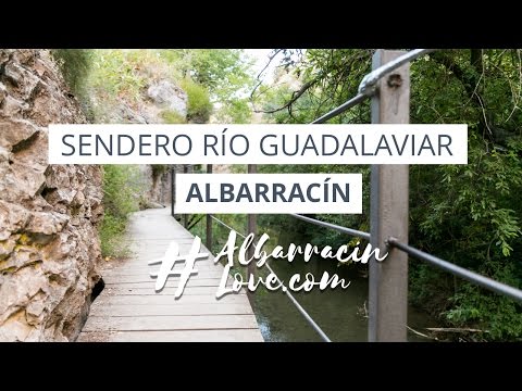 Paseo Fluvial por el RIO GUADALAVIAR: ruta circular que rodea ALBARRACIN por las orillas del Río.